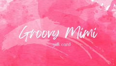 GroovyMimi E-Gift Card